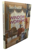 Tessa Evelegh House Beautiful Window Workshop 1st Edition 1st Printing - £38.05 GBP