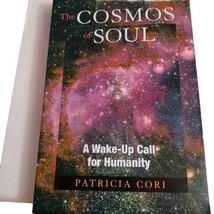The Cosmos Of Soul A Wake Uo Call For Humanity Patricia Cori Paperback Book - £10.57 GBP