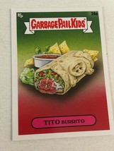 Tito Burrito Garbage Pail Kids Trading Card 2021 GPK - £1.53 GBP