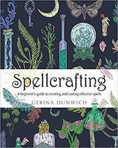 Spellcrafting, Beginner&#39;s Guide by Gerina Dunwich - $46.62