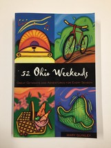 Fifty-Two Weekends Ser.: 52 Ohio Weekends by Mary Quinley 1999, Trade Paperback - £8.01 GBP