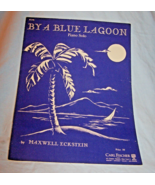 1946 By A Blue Lagoon Piano Solo Sheet Music by Maxwell Eckstein - $9.50