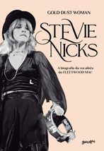 Stevie Nicks - Gold Dust Woman. A biografia definitiva da vocalista do Fleetwood - £47.68 GBP