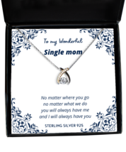 To my Single Mom, No matter where you go - Wishbone Dancing Necklace. Model  - £31.94 GBP