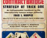 Winning Play In Contract Bridge: Strategy at Trick One by Fred L. Harpin... - $11.39