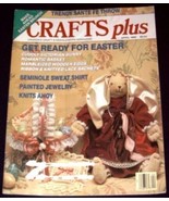 Crafts Plus Magazine April 1990 - Easter Crafts - $1.97