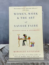 Women, Work and the Art of Savoir Faire by Mireille Guiliano Trade Paperback  - £6.27 GBP