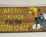 The Smurfs Trading Card 1982 #49 Wait Till Tomorrow If You Think Today I... - $2.48