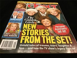 Closer Magazine November 7, 2022 The Golden Girls : New Stories from the Set! - £6.95 GBP