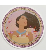 Sometimes the Right Path Is Not the Easiest Pocohontas Sticker Decal Mul... - £1.79 GBP