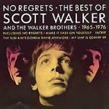 Scott Walker and The Walker Brothers : No Regrets - The Best of Scott Walker Pre - £11.95 GBP