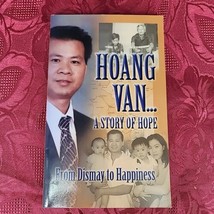Hoang Van...a Story of Hope from Dismay to Happiness, Paperback SIGNED by Author - £10.42 GBP