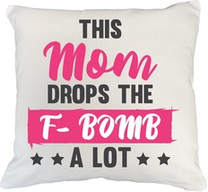 Make Your Mark Design F-Bomb a Lot Mother&#39;s Day White Pillow Cover for Cussing M - £19.66 GBP+