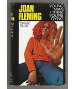 Joan Fleming YOUNG MAN I THINK YOU&#39;RE DYING First Edition U.K. Mystery L... - $31.49