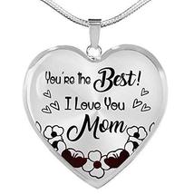 You&#39;re The Best! I Love You Mom Stainless Steel Or 18k Gold Heart Pendant Neckla - £35.57 GBP