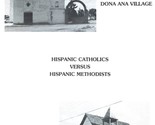 An Ethnohistory of Dona Ana Village: Hispanic Catholics vs Hispanic Meth... - $74.69