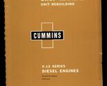 1962 SHOP MANUAL unit REBUILDING for CUMMINS V-12 Series Diesel Engine *... - $22.72
