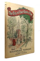 Gilchrist Waring The City Of Once Upon A Time 1st Edition 2nd Printing - £38.30 GBP