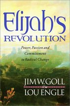 Elijah&#39;s Revolution: Power, Passion and Committment to Radical Change [Paperback - £11.71 GBP