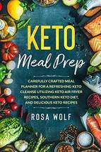 Keto Meal Prep: Carefully Crafted Meal Planner For A Refreshing Keto Cleanse Uti - £7.65 GBP