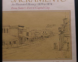 Thor Severson SACRAMENTO An Illustrated History 1839-1874 Hardcover DJ C... - $16.19