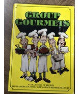Group Gourmets Recipes From American Family Life&#39;s Group Rep COOKBOOK - £11.80 GBP