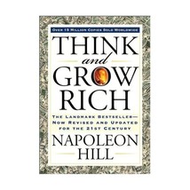 Think and Grow Rich: The Landmark Bestseller--Now Revised and Updated for the 21 - £8.86 GBP