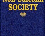 The Non-Suicidal Society [Hardcover] Andrew Oldenquist - £20.59 GBP