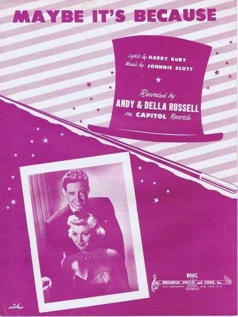 Maybe It&#39;s Because (sheet music) - $6.00