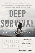 Deep Survival: Who Lives, Who Dies, and Why Gonzales, Laurence - £4.58 GBP