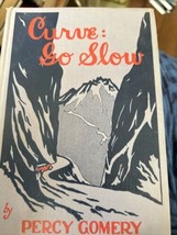 Curve: Go Slow , A Romance De Pacific Coast Highways Gomery: Percy Reliure 1927 - $37.06