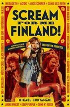 Scream for me Finland! KansainvÃ¤listÃ¤ hevikeikkahistoriaa 1980-luvun Suomessa  - £32.86 GBP