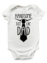 Handsome Just Like Dad One Piece Bodysuit - Fathers Day Romper for Baby ... - £10.21 GBP