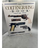 The Colt Engraving Book Volume Two R. L. Wilson Signed # Numbered Limite... - $148.49