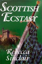 Scottish Ecstasy by Rebecca Sinclair / 1996 Hardcover Historical Romance - £4.54 GBP