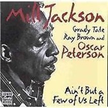 Milt Jackson : Ain&#39;t But a Few of Us Left CD (1995) Pre-Owned - £11.36 GBP