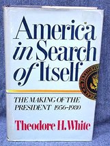 America in Search of Itself: The Making of the President, 1956-1980 White, Theod - £20.14 GBP