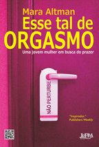 Esse Tal De Orgasmo. Uma Jovem Mulher Em Busca Do Prazer (Em Portuguese do Brasi - £22.51 GBP