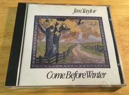 Come Before Winter Jim Taylor CD 1988 - £7.46 GBP