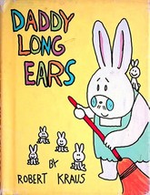 Daddy Long Ears by Robert Kraus / 1970 Windmill Books Hardcover 1st Edition - £31.39 GBP