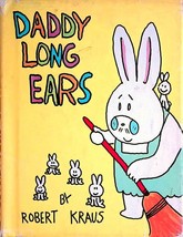 Daddy Long Ears by Robert Kraus / 1970 Windmill Books Hardcover 1st Edition - £30.76 GBP