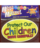 Protect,  Our Children drive carefully ￼Car/Automobiles ￼ Mega Magnet - $11.76