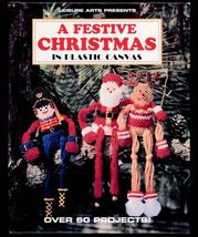 A FESTIVE CHRISTMAS in Plastic Canvas * 60 projects LEISURE ARTS Oxmoor ... - $8.42