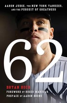 62: Aaron Judge, the New York Yankees, and the Pursuit of Greatness, New... - £7.86 GBP