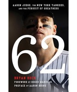 62: Aaron Judge, the New York Yankees, and the Pursuit of Greatness, New, PBK - $10.00