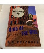 Signed By Author King of the Hill : A Memoir Paperback A. E. Hotchner - $44.50