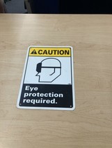 Caution Eye Protection Required Sign10/7 - $19.06