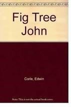 Fig Tree John Corle, Edwin - £11.21 GBP