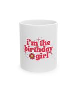 Birthday Girl Ceramic Mug Fun Gift for Celebrations Unique Birthday Mug - $14.20 - $16.00
