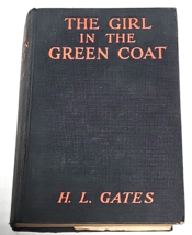 The Girl in the Green Coat by H.L. Gates First Edition 1930 - £39.32 GBP